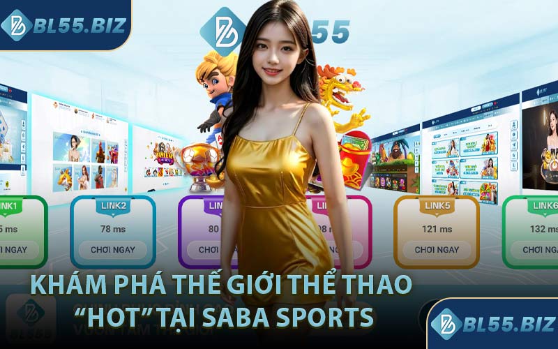Khám phá thế giới thể thao “hot” tại SABA Sports